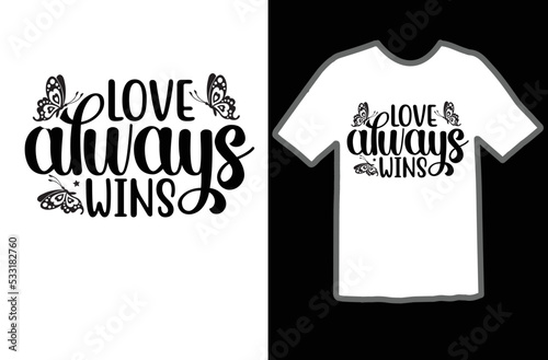 Love always wins svg design
