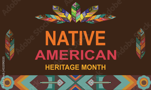 Native American Heritage month background design. It includes pattern of feathers and native ornament design. Vector illustration