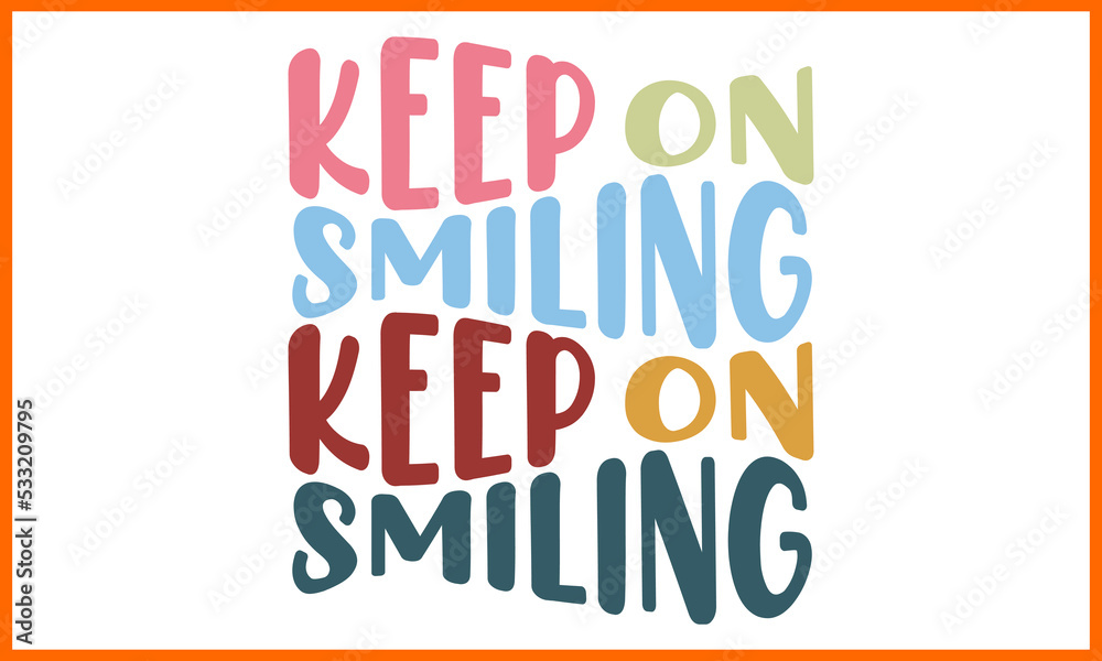 Keep On Smiling Day t-shirt design, Happy World Smile T-shirt Creative Kids,