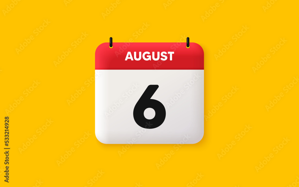 Calendar date 3d icon. 6th day of the month icon. Event schedule date. Meeting appointment time. Agenda plan, August month schedule 3d calendar and Time planner. 6th day day reminder. Vector Calendar date 3d icon. 6th day of the month icon. Event schedule date. Meeting appointment time. Agenda plan, August month schedule 3d calendar and Time planner. 6th day day reminder. Vector