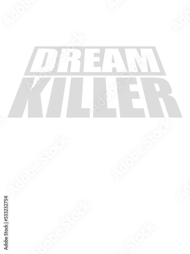 dream killer Pessimisten Zitat 
