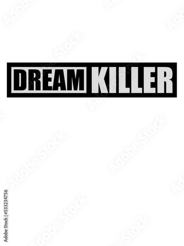 dream killer Pessimisten Zitat 