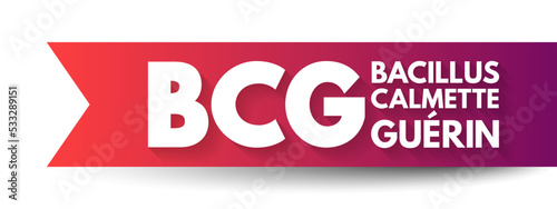 BCG Bacillus Calmette-Guerin - vaccine provides immunity or protection against tuberculosis, acronym text concept background