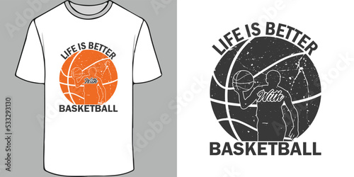 SPORT T-SHIRT DESIGN LIFE IS WITH BASKETBALL.EPS