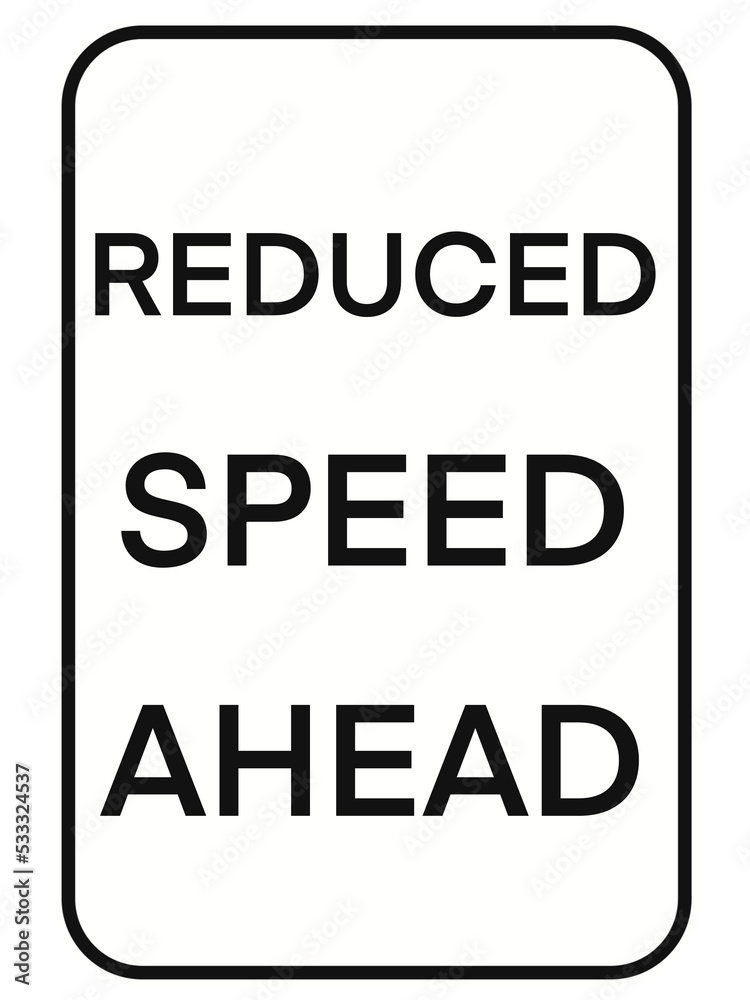 Transparent Road Sign Reduced Speed Ahead Transparent Road Sign Reduced Speed Ahead