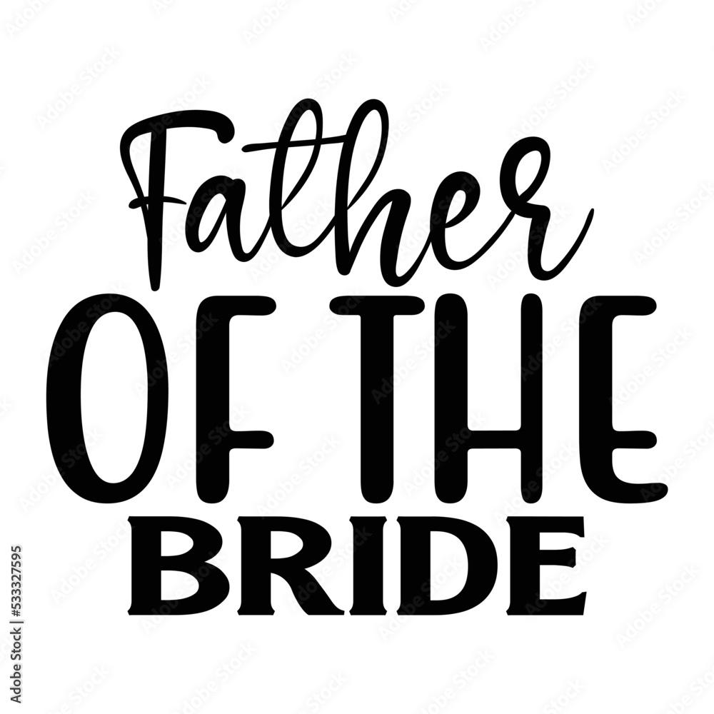 Father of the Bride svg Father of the Bride svg