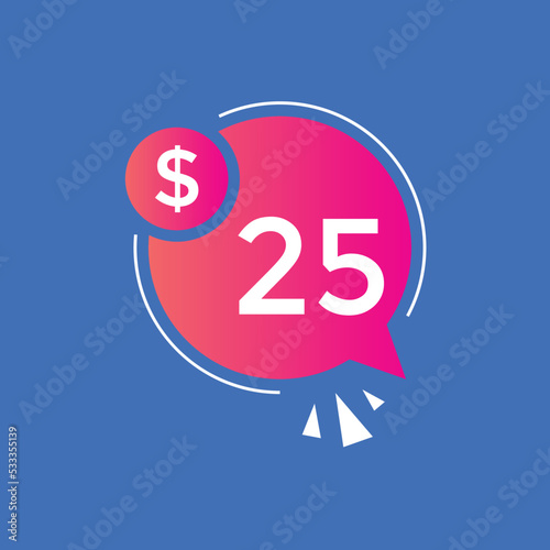 25 dollar price tag. 25$ dollar USD price symbol. price 25 Dollar sale banner in USD. Business or shopping promotion marketing concept
