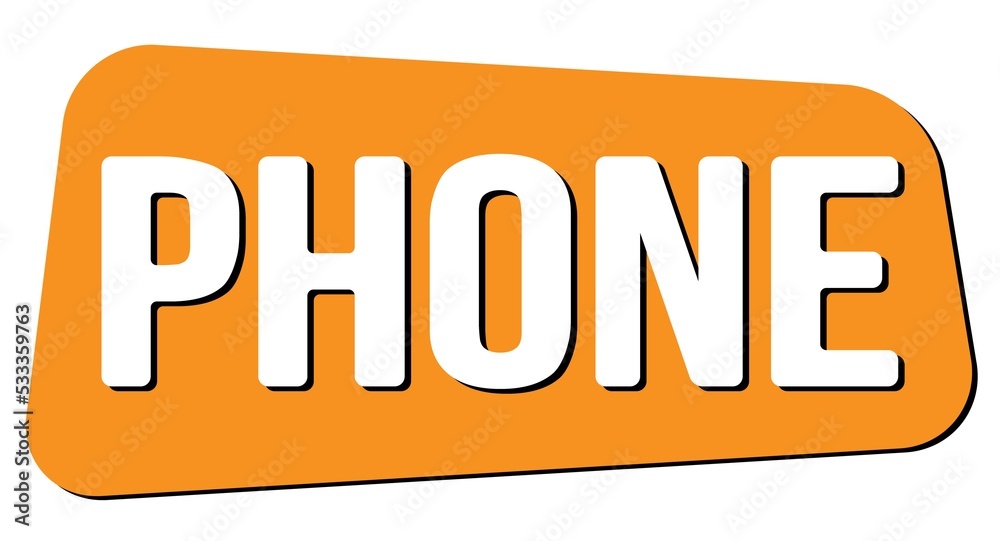 PHONE text on orange trapeze stamp sign. PHONE text on orange trapeze stamp sign.