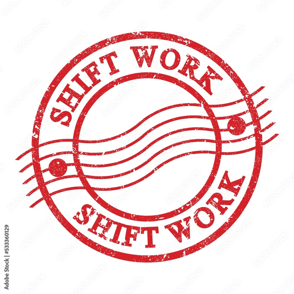 SHIFT WORK, text written on red postal stamp. SHIFT WORK, text written on red postal stamp.