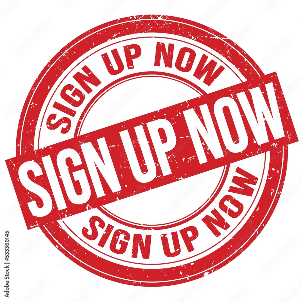 SIGN UP NOW text written on red round stamp sign SIGN UP NOW text written on red round stamp sign