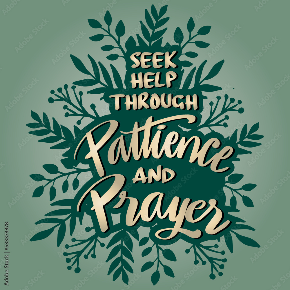 Obraz premium Seek help through patience and prayer. Hand lettering. Islamic wall art