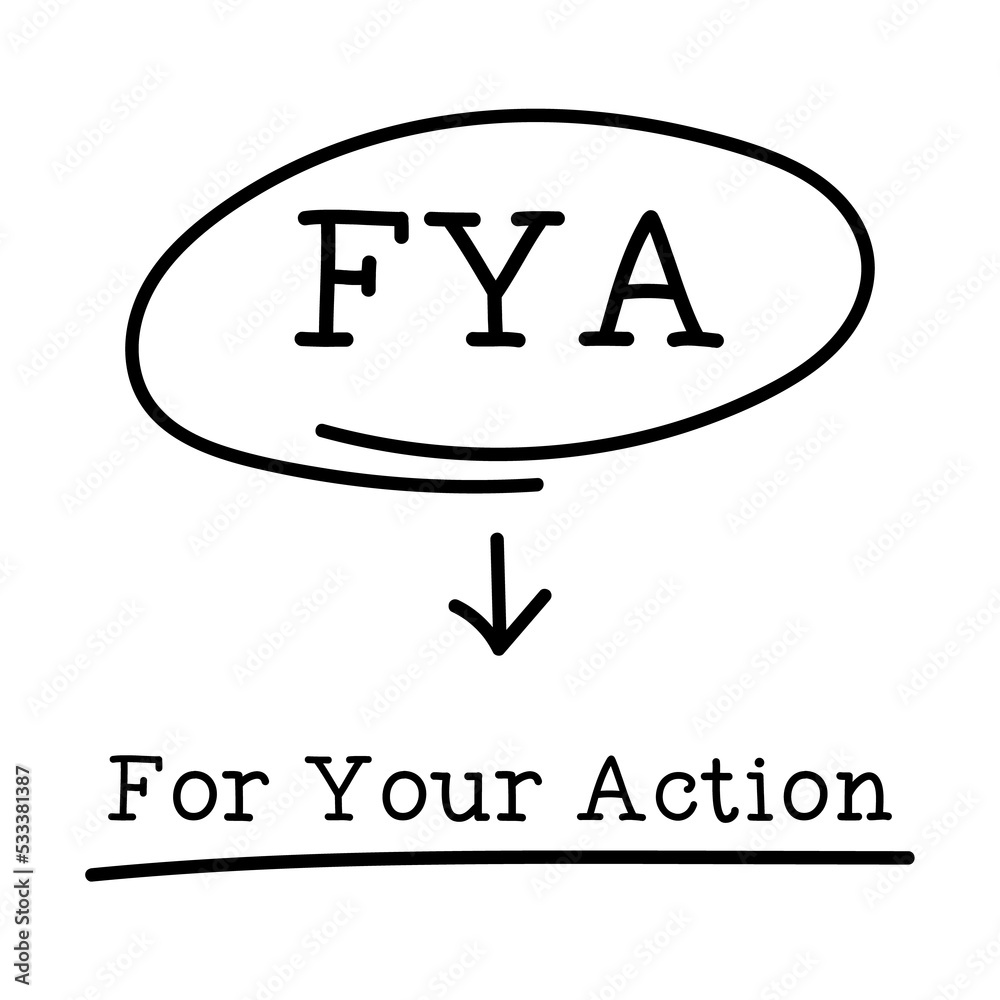 Letter of abbreviation FYA in circle and word For Your Action on white background Letter of abbreviation FYA in circle and word For Your Action on white background