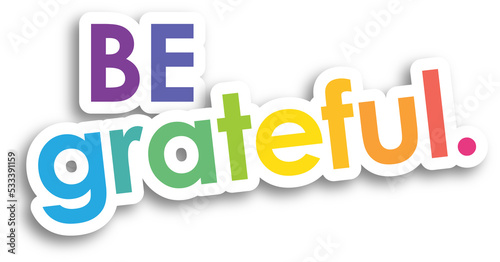 Foto BE GRATEFUL