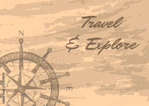 Travel and explore banner with compass windrose on grunge background. Geography research, worldwide traveling. Nautical navigation, topography and cartography, world discovery vector illustration.