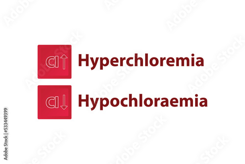 Hyperchloremia and Hypochloraemia – Chlorine Cl excess and deficit electrolyte disorder, red and white arrow icon vector illustration