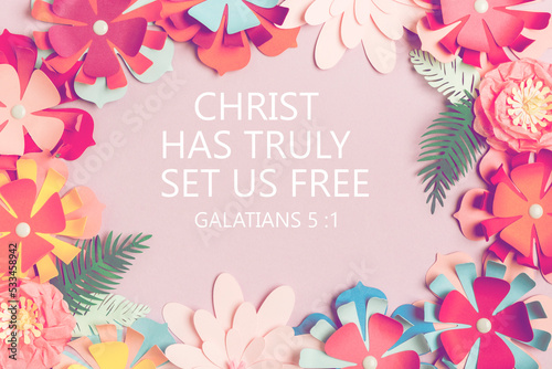 christ has truly  set us free galatians  5:1  photo