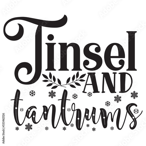 Tinsel and tantrums Merry Christmas shirt print template, funny Xmas shirt design, Santa Claus funny quotes typography design