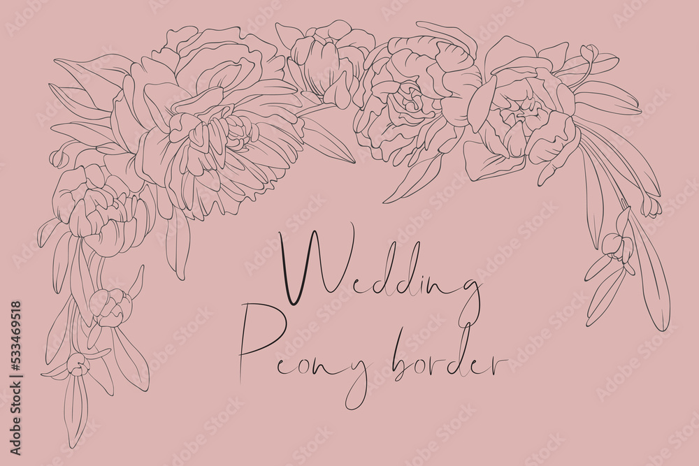 Peony Flower border. Wedding invitation, label template, anniversary card design. Peony frame. Wedding pink background.