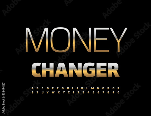 Vector finance emblem Money Changer. Premium metal Font. Gold Alphabet Letters and Numbers set