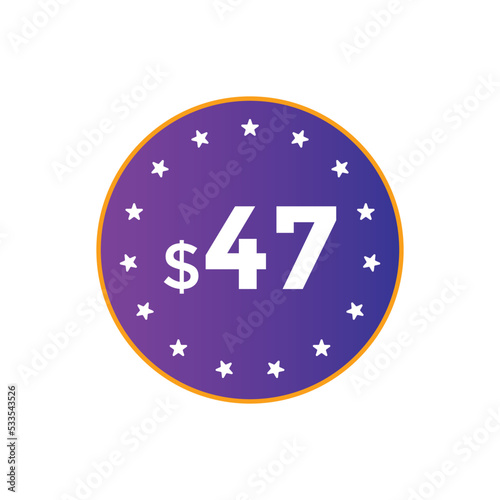 47 dollar price tag. 47$ dollar USD price symbol. price 47 Dollar sale banner in USD. Business or shopping promotion marketing concept 