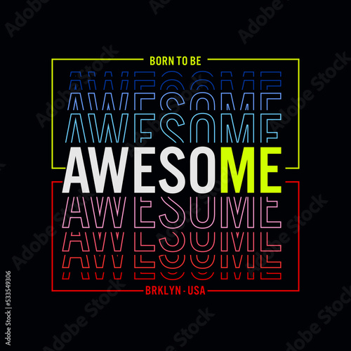 awesome motivational quotes t shirt design graphic vector
