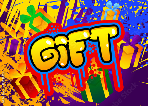 Gift. Graffiti tag. Abstract modern street art decoration performed in urban painting style.