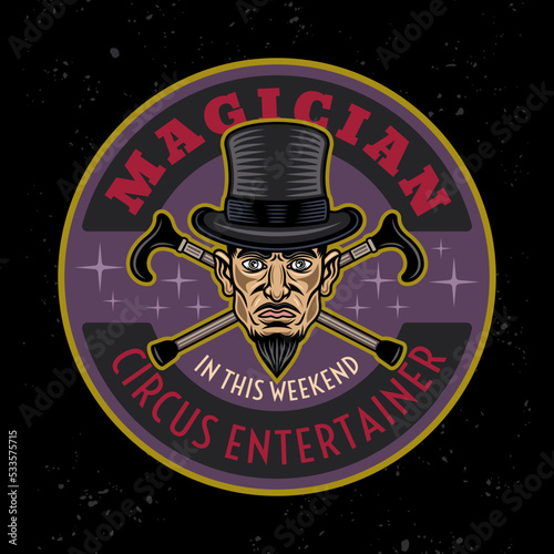 Magic show and illusionists vector emblem, logo, badge or label with magician in cylinder hat and two crossed canes in cartoon colored style on dark background