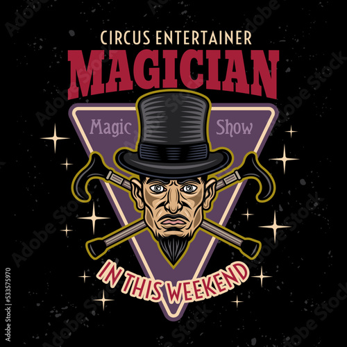 Magic show vector emblem, logo, badge or label with magician in cylinder hat and two crossed canes. Illustration in cartoon colored style on dark background