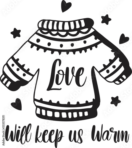 love will keep us warm lettering and quote illustration