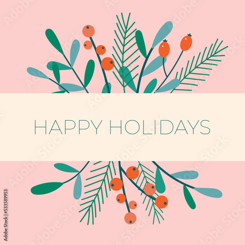 Christmas floral greeting card. Flat modern cute fir branches, red berries and mistletoe on a pink background. Perfect for New Year letter, invitation, flyer template.