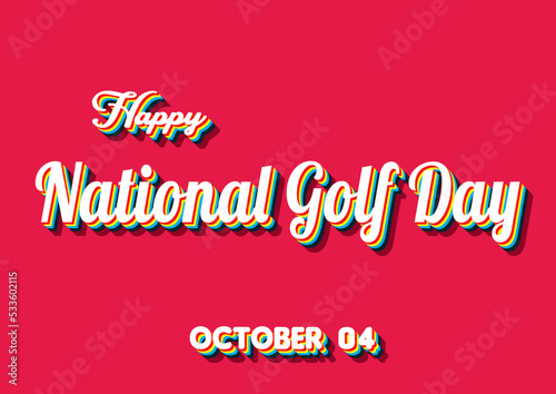Happy National Golf Day, october 04. Calendar of october Retro Text Effect