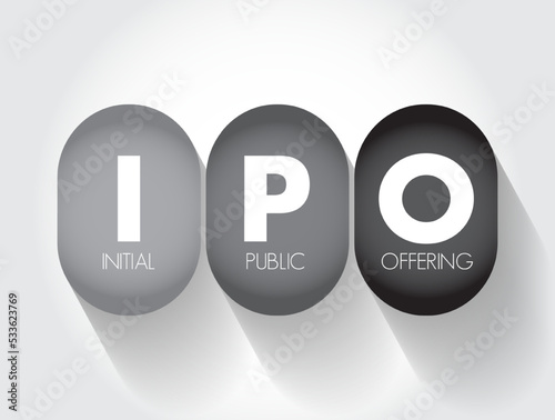 IPO Initial Public Offering is a public offering in which shares of a company are sold to institutional investors and  retail investors, acronym text concept background