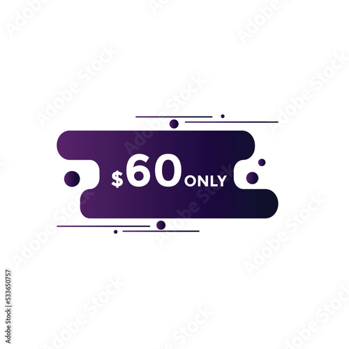 60 dollar price tag. Price $60 USD dollar only Sticker sale promotion Design. shop now button for Business or shopping promotion 