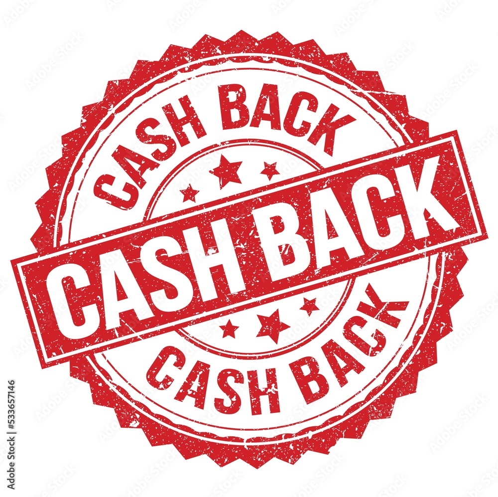 CASH BACK text on red round stamp sign CASH BACK text on red round stamp sign