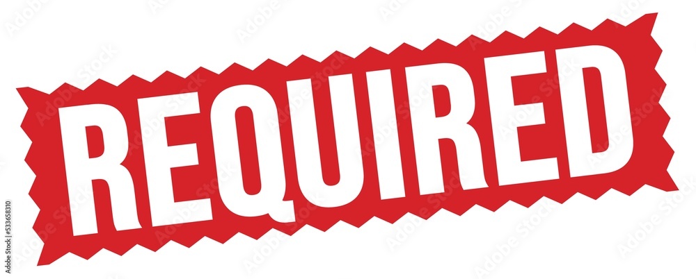 REQUIRED text written on red stamp sign. REQUIRED text written on red stamp sign.