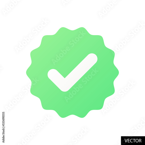Green Verified tick or Valid seal vector icon in flat style design for website design, app, UI, isolated on white background. Payment is done tick icon. Validation concept. Vector illustration.
