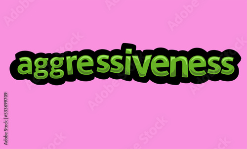 AGGRESSIVENESS writing vector design on a pink background