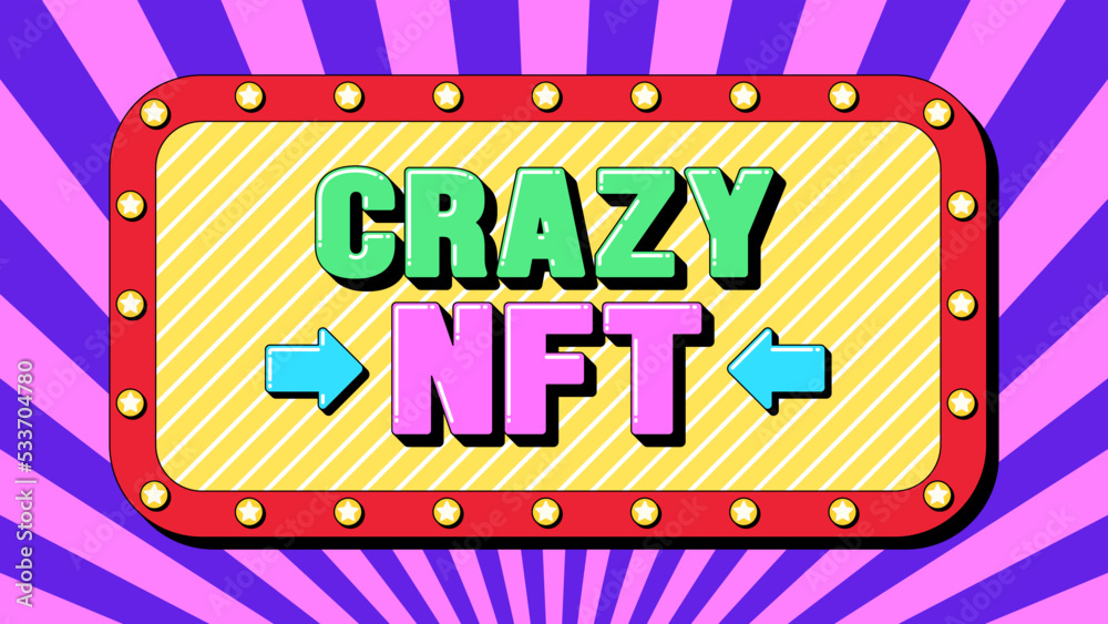 Crazy NFT text, crypto art and metaverse, digital token. Text banner template with phrase Crazy NFT. Quote and slogan