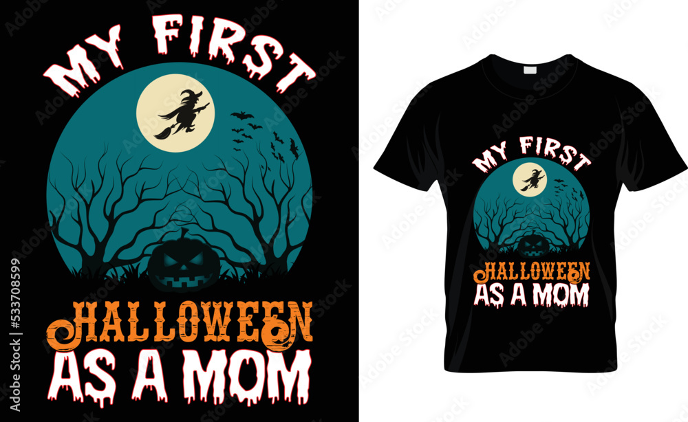 My First Halloween As A Mom T-Shirt Design Tamplete.