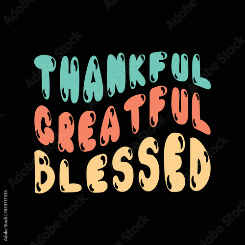 Thankful greatful blessed retro t shirt design