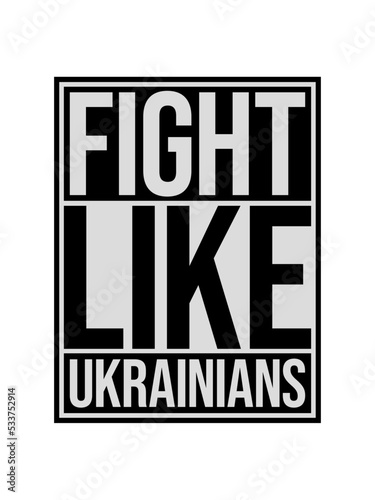 fight like ukrainians Zitat 