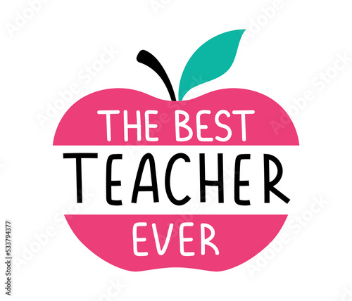 Teacher day concept. Apple with inscription best teacher ever. Minimalistic design for greeting card. Holiday and surprise, autumn holidays. Education and training. Cartoon flat vector illustration