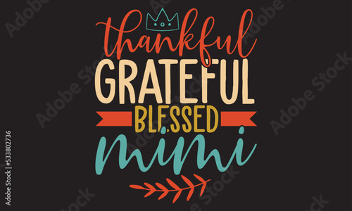 Print thankful grateful blessed Mimi photo