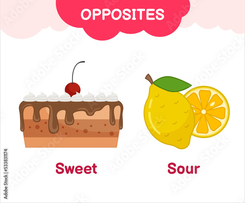 Vector learning material for kids opposites sweet sour. Cartoon illustrations of sweet tasty cake and sour lemon. 