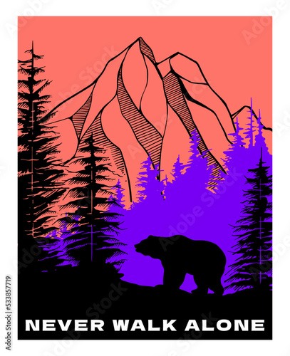 Photography mountains and forest landscape illustration with bear silhouette and slogan