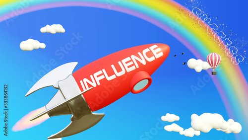 Influence help achieving success in business and life. Cartoon rocket labeled with text Influence, flying high in the blue sky to reach the rainbow, reward and success.,3d illustration