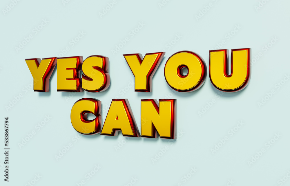 Yes you can, internet banner and sign. Words in capital letters, golden metallic shiny style. Saying, yes you can. Motivation, encouragement and inspiration. 3D illustration