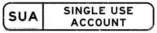 Grunge black SUA Single use account word square rubber seal stamp on white background