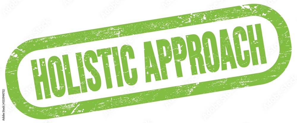 HOLISTIC APPROACH, text written on green stamp sign. HOLISTIC APPROACH, text written on green stamp sign.