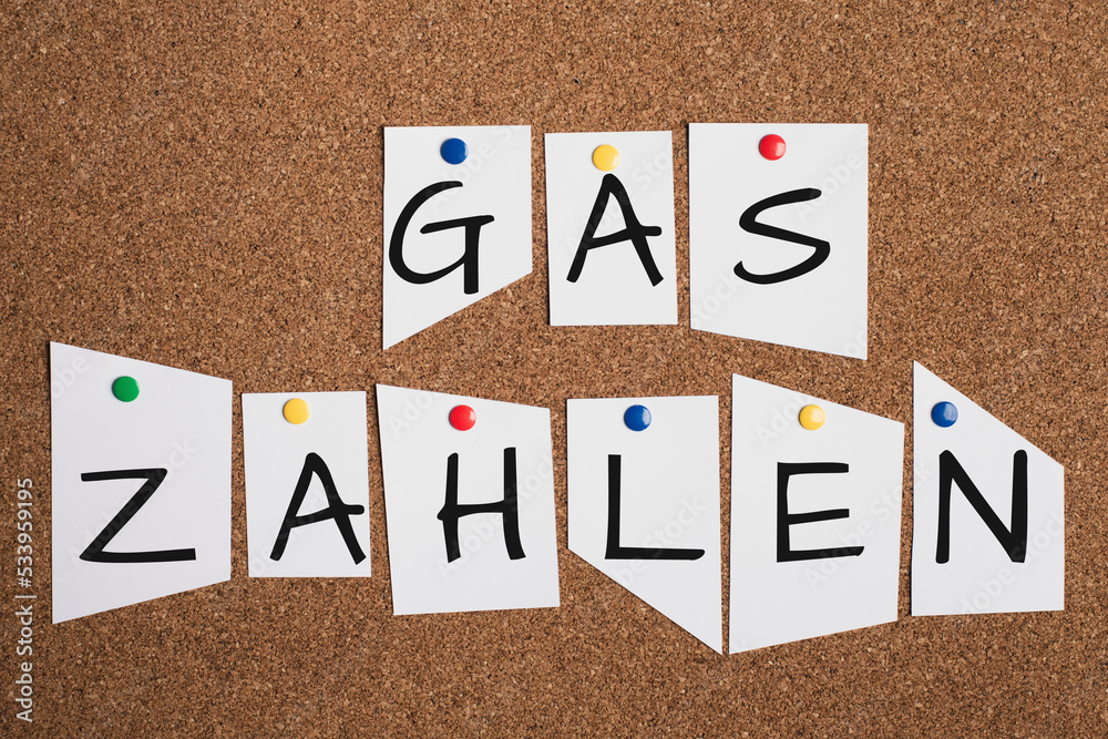 Paying for gas is standing in german language on the bulletin board, increase energy costs, regulations for the winter, sanctions against russia
Paying for gas is standing in german language on the bulletin board, increase energy costs, regulations for the winter, sanctions against russia